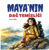 Maya’nın Dağ Temizliği