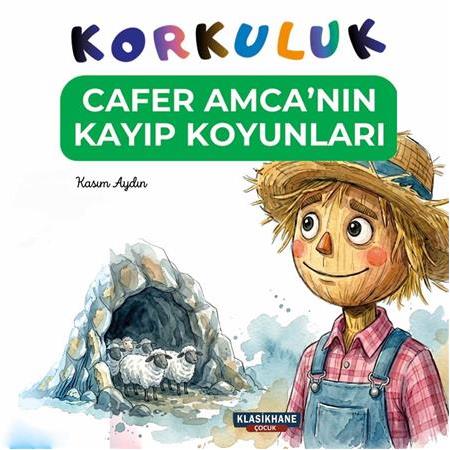 KORKULUK . CAFER AMCA’NIN KAYIP KOYUNLARI